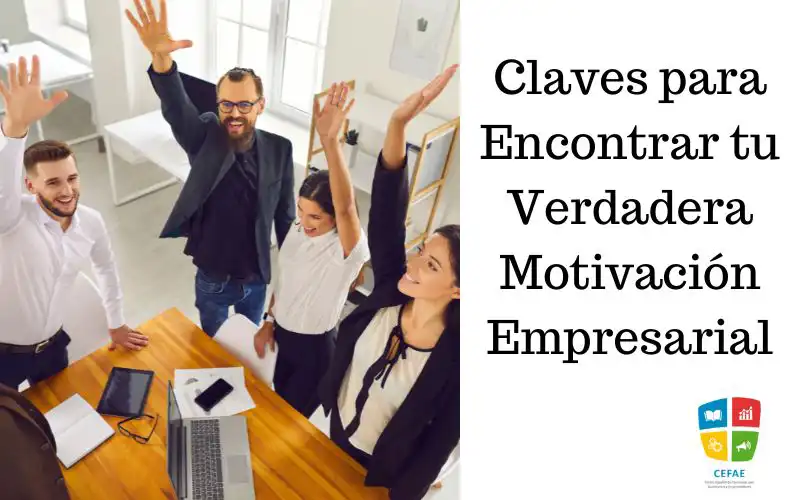 ¡Emprende con Pasión y Propósito! Claves para Encontrar tu Verdadera Motivación Empresarial