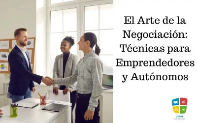 El Arte de la Negociación: Técnicas para Emprendedores y Autónomos