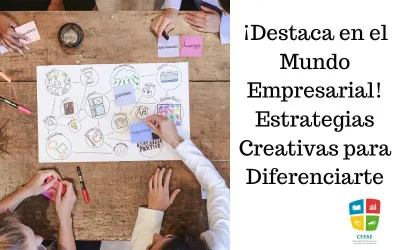 ¡Innova y Destaca en el Mundo Empresarial! Estrategias Creativas para Diferenciarte