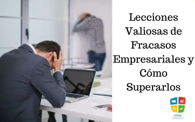 ¡Aprende de los Errores! Lecciones Valiosas de Fracasos Empresariales y Cómo Superarlos