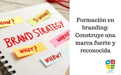 Formación en branding: Construye una marca fuerte y reconocida