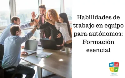 Habilidades de trabajo en equipo para autónomos: Formación esencial