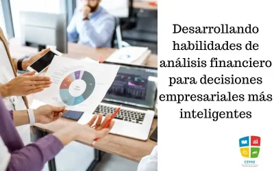 Desarrollando habilidades de análisis financiero para decisiones empresariales más inteligentes