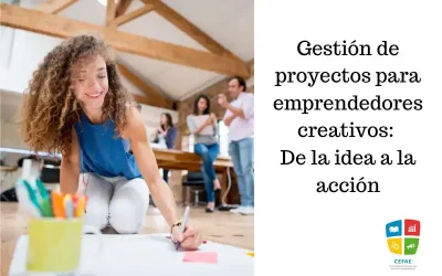 Gestión de proyectos para emprendedores creativos: De la idea a la acción