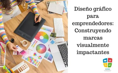 Diseño gráfico para emprendedores: Construyendo marcas visualmente impactantes