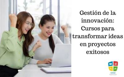 Gestión de la innovación: Cursos para transformar ideas en proyectos exitosos