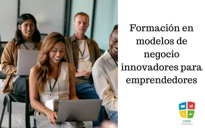 Formación en modelos de negocio innovadores para emprendedores