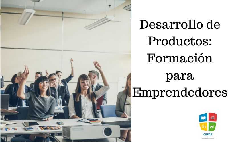 Desarrollo de Productos: Formación para Emprendedores